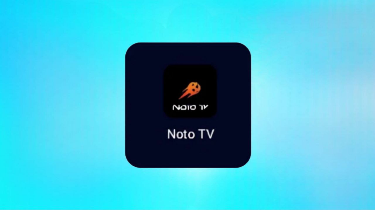 הורד את אפליקציית Noto TV כדי לצפות בערוצי טלוויזיה בטלפון שלך בשנת 2024 בחינם